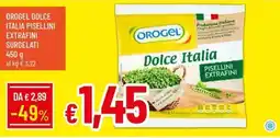 Galassia Orogel Dolce Italia Pisellini Extrafini offerta