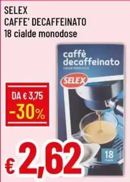 Galassia Selex caffè decaffeinato offerta