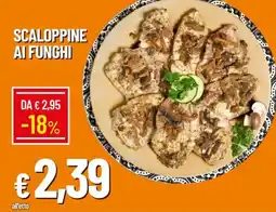 Galassia Scaloppine ai funghi offerta