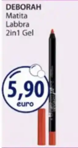 Acqua & Sapone Deborah Matita Labbra 2in1 Gel offerta