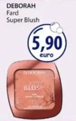 Acqua & Sapone Deborah Fard Super Blush offerta