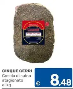 ARCA C+C cash and carry Cinque Cerri Coscia di suino stagionato offerta
