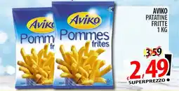Il Genio Supermercato Aviko Patatine Fritte offerta