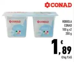Conad Superstore Robiola Conad offerta