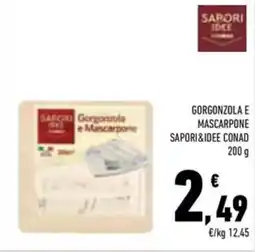 Conad Superstore Gorgonzola e Mascarpone Sapori&Idee Conad offerta