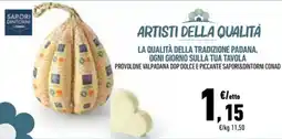 Conad Superstore Provolone Valpadana DOP Dolce e Piccante Sapori&Dintorni Conad offerta