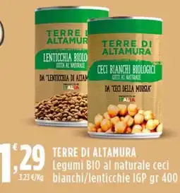 Rossotono Carrefour Terre di Altamura Legumi BIO al naturale ceci bianchi/lenticchie IGP offerta