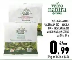 Conad Superstore Misticanza bio Valeriana bio Rucola bio insalatina bio Verso Natura Conad offerta