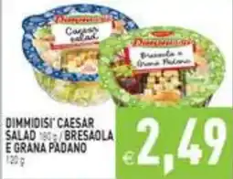 Supermercati Agorà Dimmidisi Caesar Salad e Bresaola e Grana Padano offerta