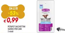 IperFamila Pet&Pet sacchettini igienici per cani offerta
