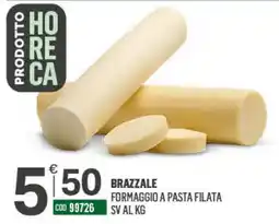 Tutto Risparmio Cash&Carry Brazzale formaggio a pasta filata offerta