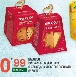 Tutto Risparmio Cash&Carry Balocco mini panettone/pandoro classico/con gocce di cioccolato offerta