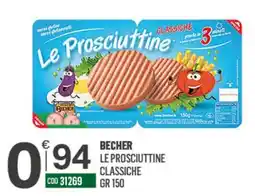 Tutto Risparmio Cash&Carry Le Prosciuttine Classiche offerta
