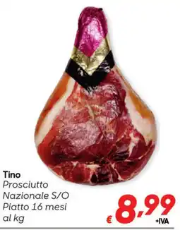 Pac Cash&Carry Tino Prosciutto Nazionale S/O offerta