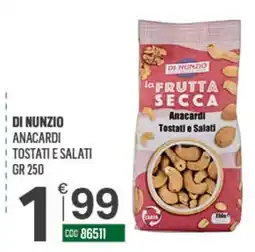 Tutto Risparmio Cash&Carry Di Nunzio Anacardi Tostati e Salati offerta