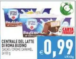 Iperfamily Centrale del latte di Roma budino cacao / crema caramel offerta