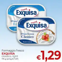 Supermercati Nonna Isa Formaggio fresco EXQUISA classico, light offerta