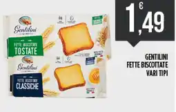 Euroesse Gentilini fette biscottate vari tipi offerta