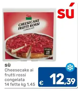 C+C Cash and Carry Sù Cheesecake ai frutti rossi congelata offerta
