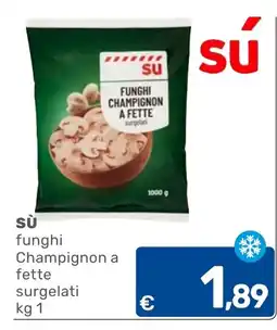 C+C Cash and Carry Sù funghi Champignon a fette surgelati offerta