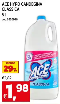 C+C maxigross Ace candeggina classica offerta