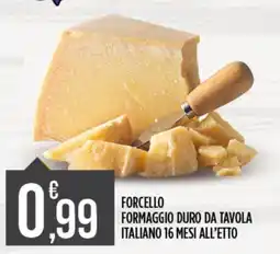 Euroesse Forcello formaggio duro da tavola italiano offerta