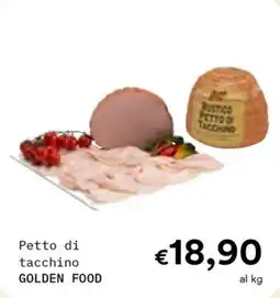 Borello Supermercati Petto di tacchino GOLDEN FOOD offerta