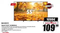 MediaWorld Sony Smart TV 55" 55 BRAVIA 6 offerta
