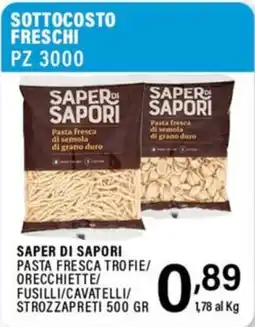 Gecop Saper di Sapori pasta fresca trofie/orecchiette/fusilli/cavatelli/strozzapreti offerta