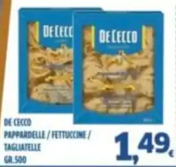 Orizzonte Supermercati De Cecco Pappardelle / Fettuccine / Tagliatelle offerta