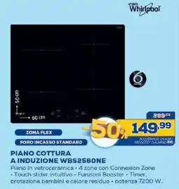 Euronics Bruno Whirlpool Piano cottura a induzione WBS256ONE offerta