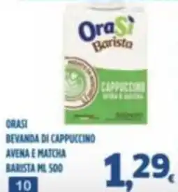 Orizzonte Supermercati OraSi bevanda di cappuccino avena e matcha barista offerta