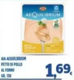 Orizzonte Supermercati Aia Aequilibrium petto di pollo al forno offerta