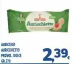 Orizzonte Supermercati Auricchio Auricchietto offerta