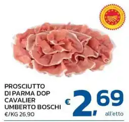 Ok Market Prosciutto di Parma DOP Cavalier Umberto Boschi offerta