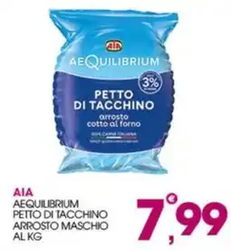 Rosa Cash AIA AEQUILIBRIUM PETTO DI TACCHINO ARROSTO MASCHIO offerta