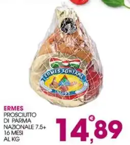 Rosa Cash Ermes prosciutto di parma offerta