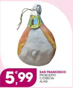 Rosa Cash San Francesco prosciutto offerta