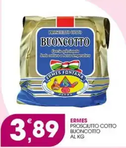 Rosa Cash Prosciutto cotto Buoncotto Ermes Fontana offerta