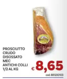 Vivo Supermercati Prosciutto crudo disossato mec antichi colli offerta