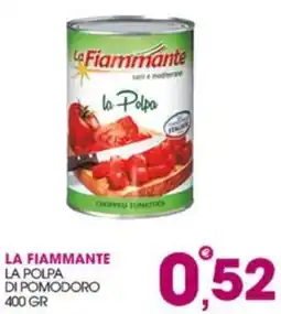 Rosa Cash La Fiammante la polpa di pomodoro offerta