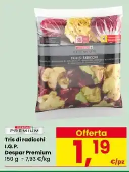 Interspar Tris di radicchi I.G.P. Despar Premium offerta
