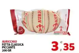 Premium Supermercati Fetta classica piccante Auricchio offerta