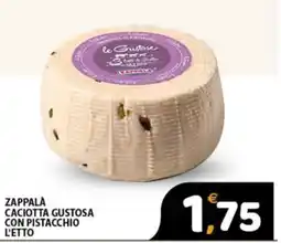 Premium Supermercati Zappalà Caciotta Gustosa con Pistacchio offerta
