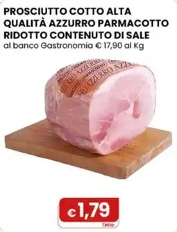 Gala Supermercati Prosciutto cotto alta qualità azzurro parmacotto offerta
