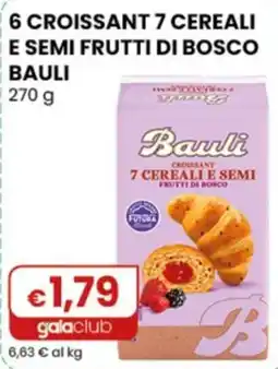 Gala Supermercati Bauli croissant 7 cereali e semi frutti di bosco offerta