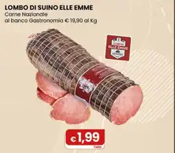 Gala Supermercati Lombo di suino Elle Emme offerta