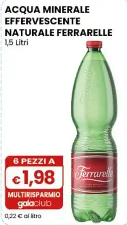 Gala Supermercati Acqua minerale effervescente naturale Ferrarelle offerta
