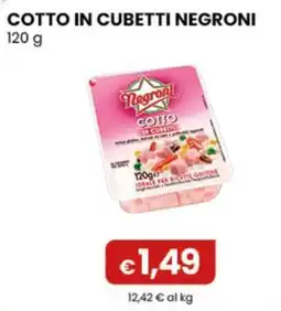 Gala Supermercati Cotto in cubetti Negroni offerta