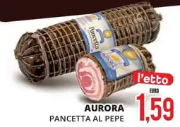 Mazzeo Supermercati Aurora Pancetta al Pepe offerta